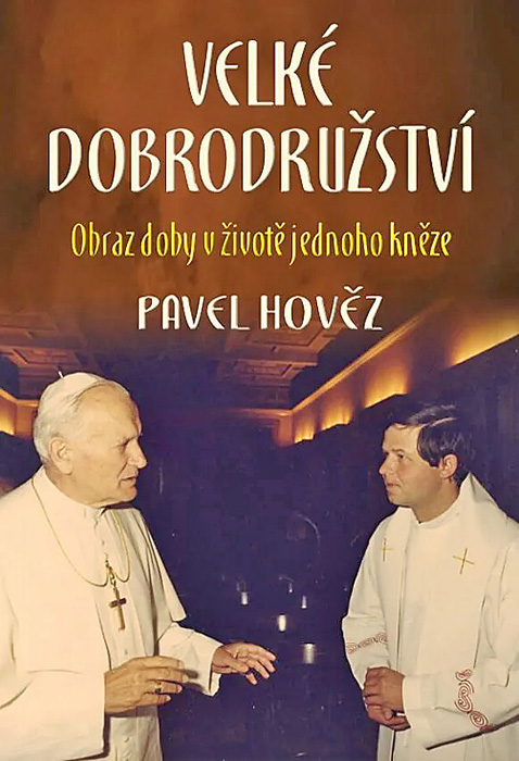 Velké dobrodružství • Obraz doby v životě jednoho kněze