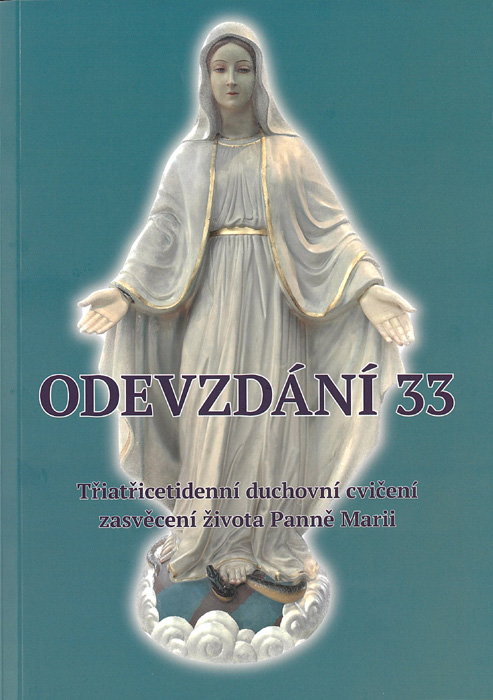 Odevzdání 33 • Třiatřicetidenní rekolekce
