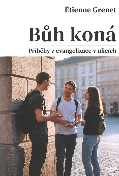 Bůh koná • Příběhy z evangelizace v ulicích