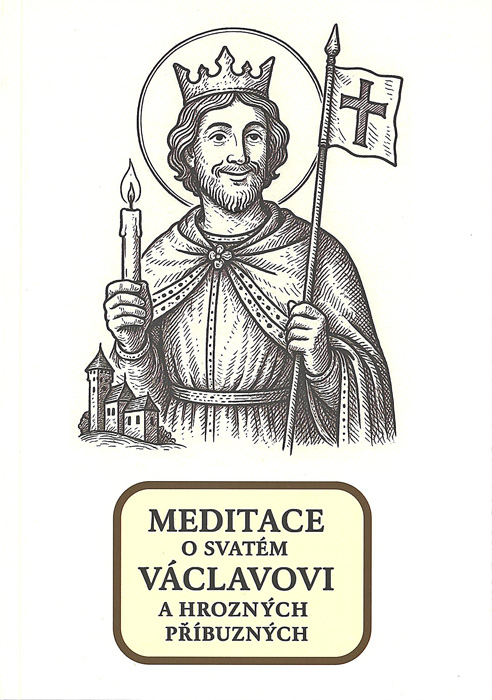 Meditace o svatém Václavovi a hrozných příbuzných