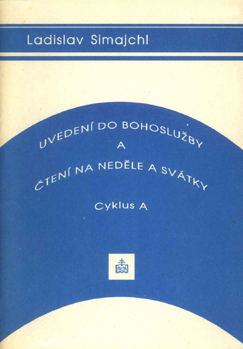 Uvedení do bohoslužby a čtení na neděle a svátky • Cyklus A–C