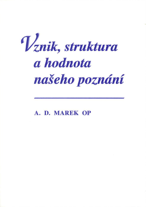 Vznik, struktura a hodnota našeho poznání
