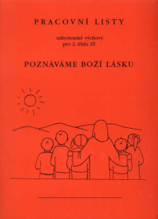 Poznáváme Boží lásku • Pracovní listy náboženské výchovy pro 2. třídu ZŠ