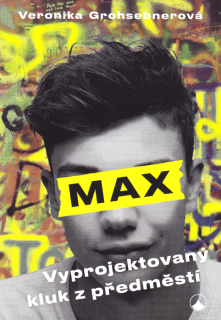 Max • Vyprojektovaný kluk z předměstí
