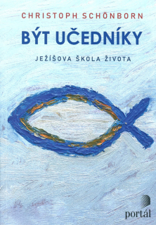 Být učedníky • Ježíšova škola života