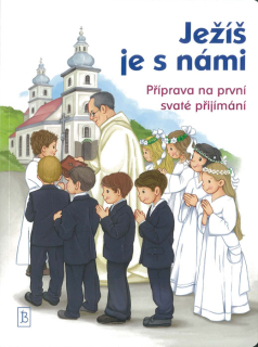 Ježíš je s námi • Příprava na první svaté přijímání – učebnice