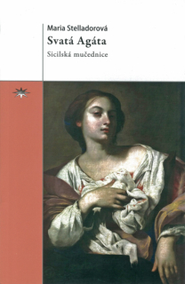 Svatá Agáta • Sicilská mučednice