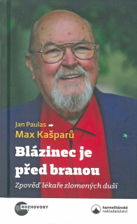 Blázinec je před branou