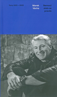 Nemocí stala se pravda