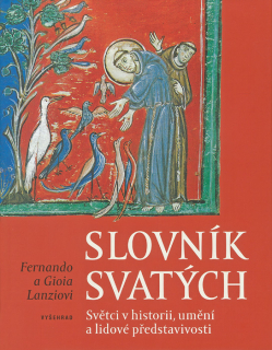 Slovník svatých • Světci v historii, umění a lidové představivosti