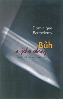 Bůh a jeho obraz • Nástin biblické teologie