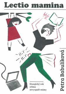Lectio mamina • Liturgický rok očima nevyspalé mámy