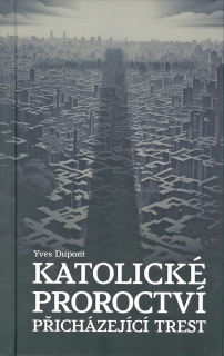 Katolické proroctví: Přicházející trest