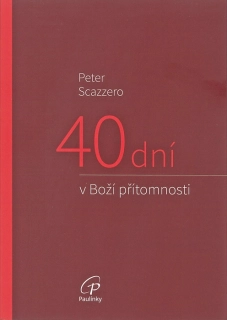 40 dní v Boží přítomnosti • Modlitební příručka ke knize Emočně zdravá spiritualita