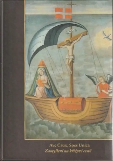 Ave Crux, Spes Unica • Zamyšlení na křížové cestě