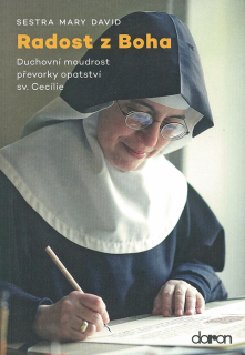 Radost z Boha • Duchovní moudrost převorky opatství sv. Cecílie