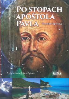 Po stopách apoštola Pavla • Putování na místa známá i neznámá aneb dovolená tak trochu jinak