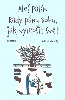 Rady pánu Bohu, jak vylepšit svět