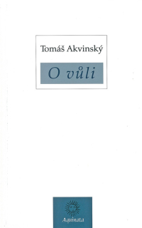 O vůli • Quaestiones disputate De veritate, q. XXII