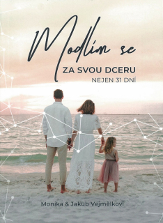 Modlím se za svou dceru nejen 31 dní