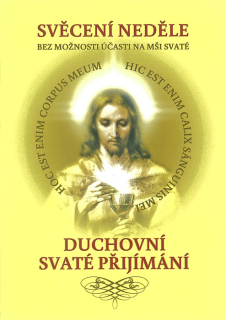 Svěcení neděle bez možnosti účasti na mši svaté a duchovní Svaté přijímání
