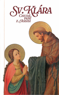 Sv. Klára • Chudá paní z Assisi