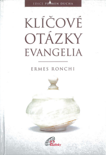 Klíčové otázky evangelia • Meditace pronesené při duchovních cvičeních pro papeže Františka a římskou kurii