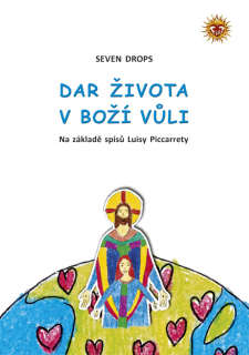 Dar života v Boží vůli • Na základě spisů Luisy Piccarrety