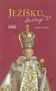 Ježíšku, důvěřuji Ti!