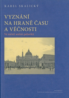 Vyznání na hraně času a věčnosti • Ve městě sedmi pahorků