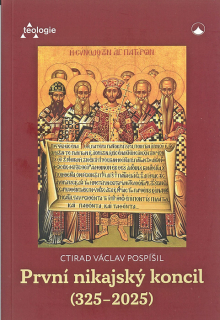 První nikajský koncil (325–2025) • Historie, teologie a přetrvávající význam