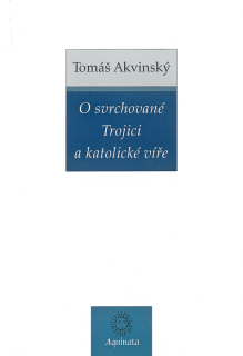O svrchované Trojici a katolické víře