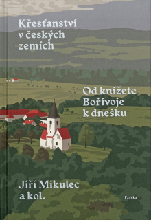 Křesťanství v českých zemích • Od knížete Bořivoje k dnešku