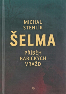 Šelma • Příběh babických vražd