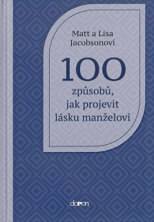 100 způsobů, jak projevit lásku manželovi