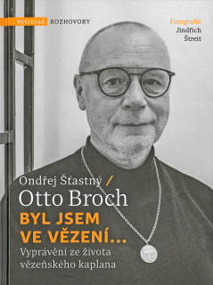 Byl jsem ve vězení… • Vyprávění ze života vězeňského kaplana