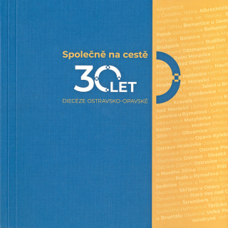 Společně na cestě • 30 let ostravsko-opavské diecéze