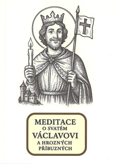 Meditace o svatém Václavovi a hrozných příbuzných