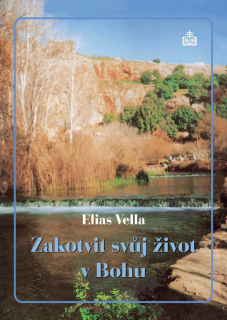 Zakotvit svůj život v Bohu • Rekolekce