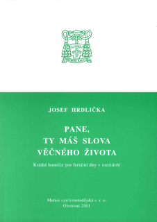 Pane, ty máš slova věčného života