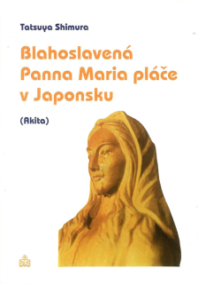 Blahoslavená Panna Maria pláče v Japonsku (Akita)
