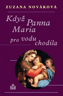 Když Panna Maria pro vodu chodila