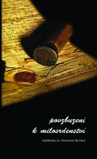 Povzbuzení k milosrdenství • Myšlenky sv. Vincence de Paul