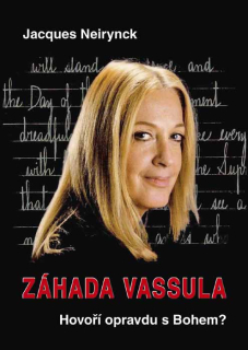 Záhada Vassula • Hovoří opravdu s Bohem?