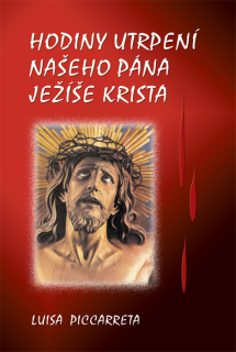 Hodiny utrpení našeho Pána Ježíše Krista