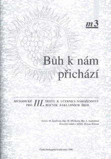 Bůh k nám přichází • Metodické texty k učebnici pro náboženství pro 3. ročník základních škol