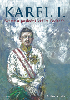 Karel I. • Světec a poslední král v Čechách