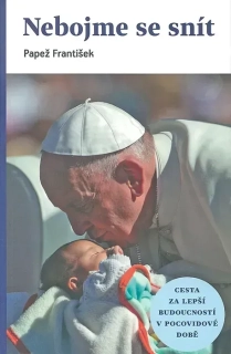 Nebojme se snít • Cesta za lepší budoucností v postcovidové době