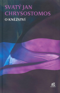 O kněžství • Svatý Jan Chrysostomos