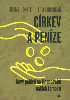 Církev a peníze • Nový pohled na financování našich farností